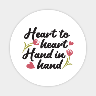 Heart to Heart, Hand to Hand - Romantic Quote Magnet